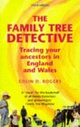 The Family Tree Detective: Tracing Your Ancestors in England and Wales 