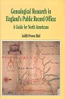 Genealogical Research in England's Public Record Office: A Guide for North Americans